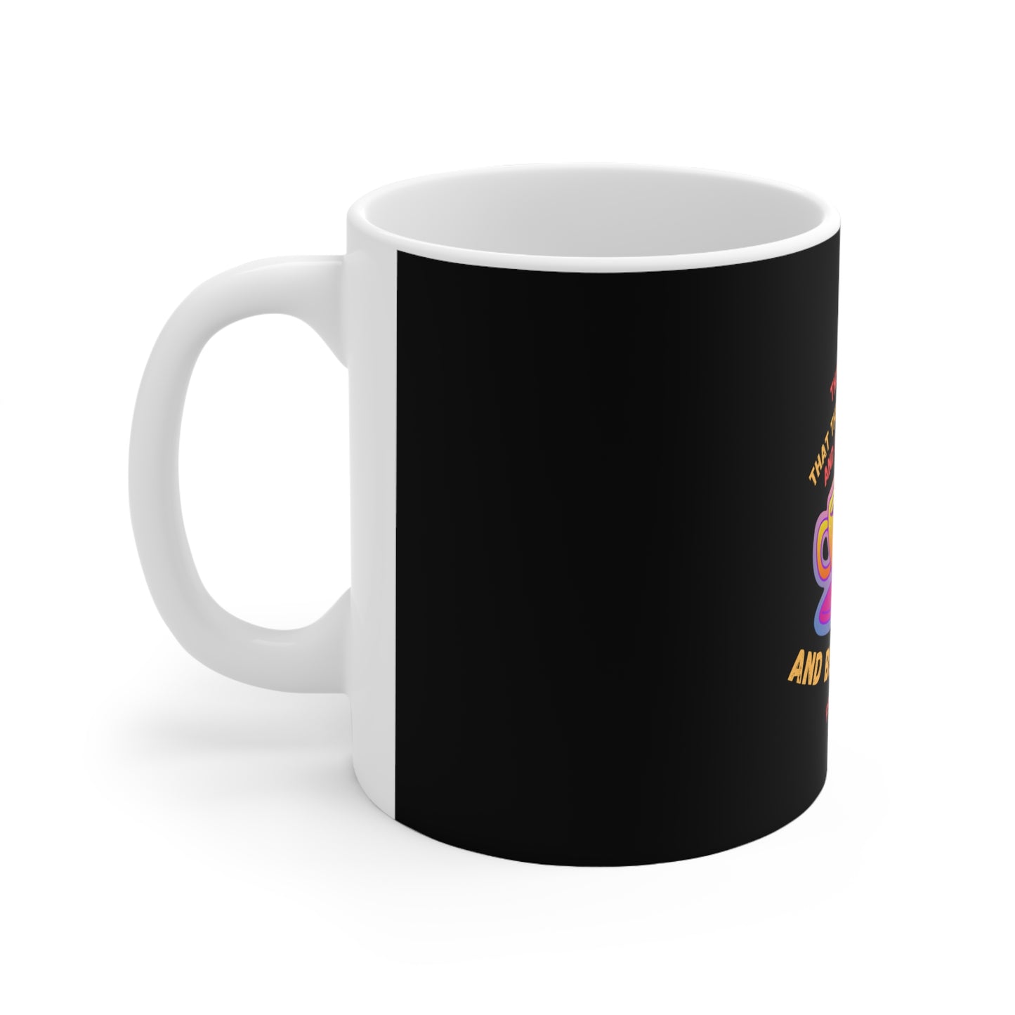 This is the day Ceramic Mug 11oz