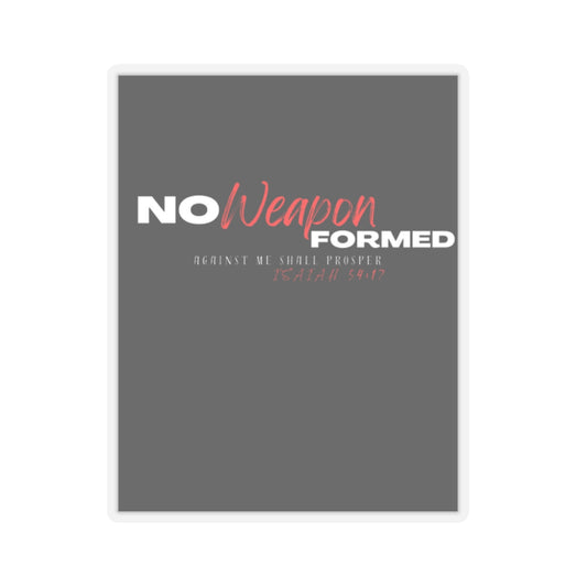 No Weapon Formed Against Me Kiss-Cut Stickers