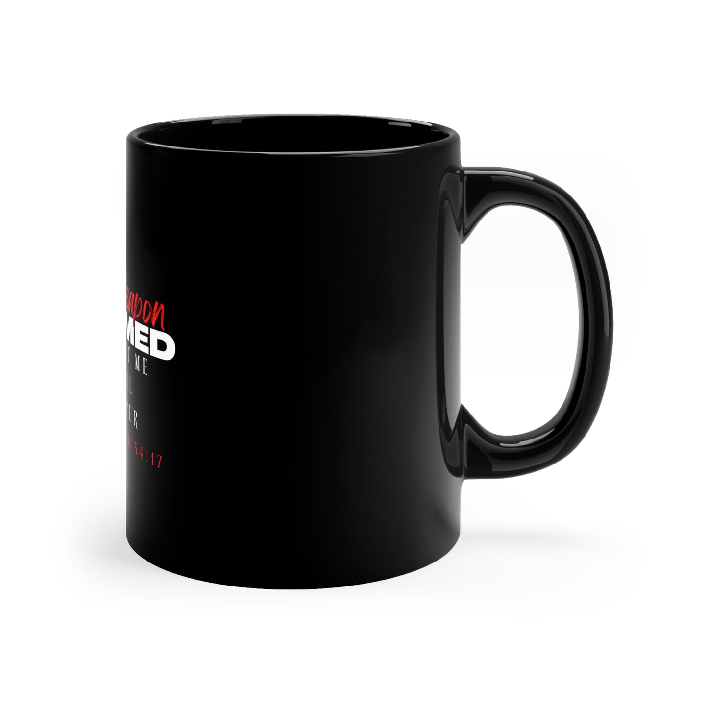 No Weapon Formed  11oz Black Mug