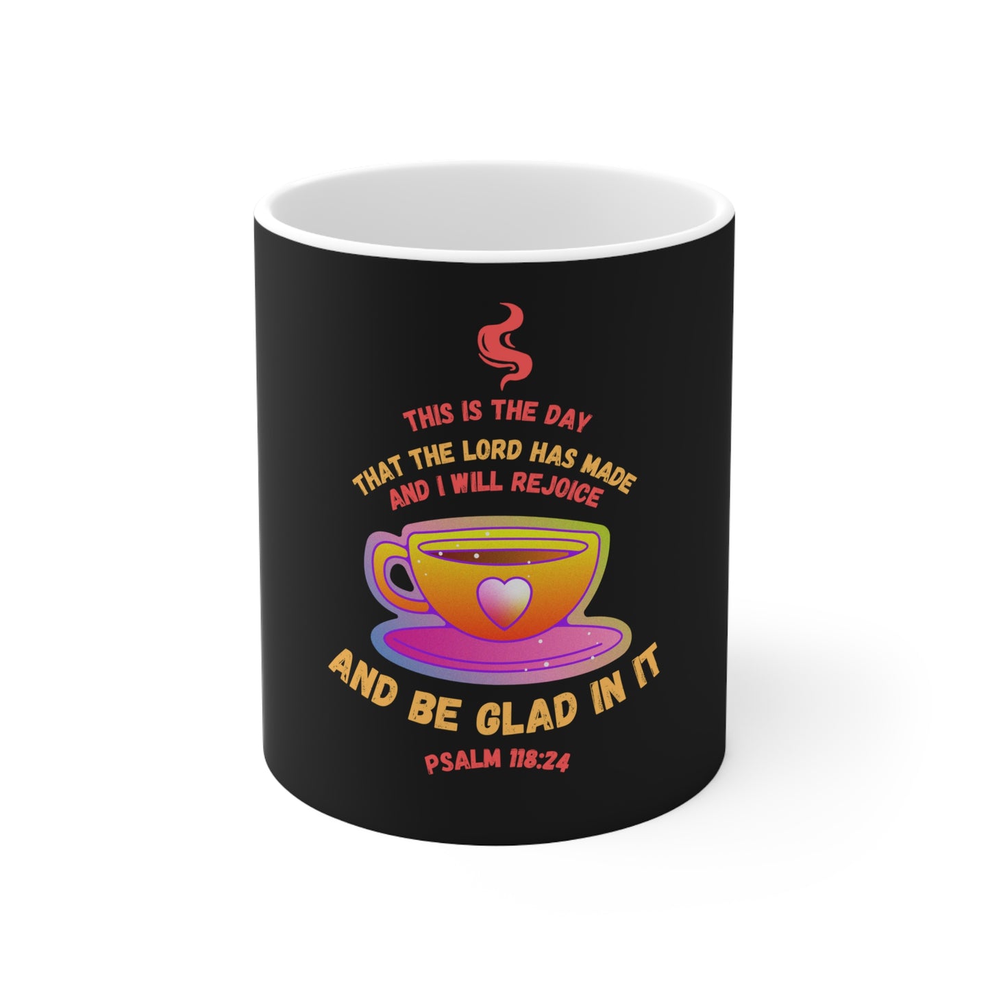 This is the day Ceramic Mug 11oz